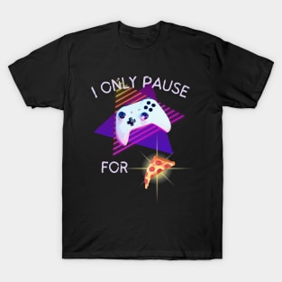 I Only Pause For Pizza - Gamer T-Shirt